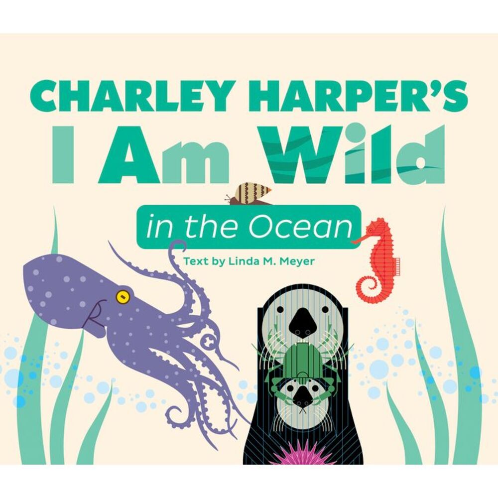 Charley Harper's I Am Wild in the Ocean Board Book -- Charley Harper